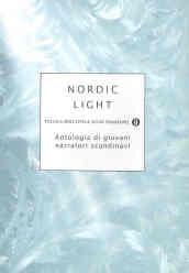 Nordic light. Antologia di giovani narratori scandinavi