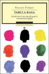 Tabula rasa. Perché non è vero che gli uomini nascono tutti uguali