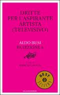 Dritte per l'aspirante artista (televisivo). Aldo Busi fa lezione a «Amici»