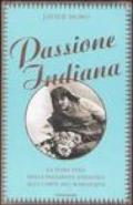 Passione indiana. La fiaba vera della ballerina andalusa alla corte del maharajah