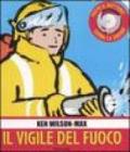 Il vigile del fuoco. Libro pop-up