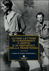 Ultime lettere di condannati a morte e di deportati della Resistenza 1943-1945