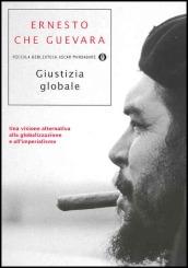 Giustizia globale. Una visione alternativa alla globalizzazione e all'imperialismo