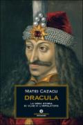 Dracula. La vera storia di Vlad III l'Impalatore