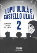 Lupu ululà e castello ululì. Le migliori battute del cinema. 2.