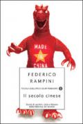 Il secolo cinese: Storie di uomini, città e denaro dalla fabbrica del mondo (Piccola biblioteca oscar Vol. 474)