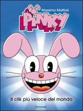 Pinky. Il clik più veloce del mondo