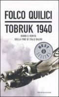 Tobruk 1940: La vera storia della fine di Italo Balbo
