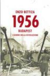 1956. Budapest: i giorni della rivoluzione