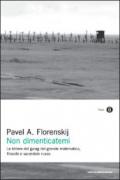 Non dimenticatemi: Le lettere dal gulag del grande matematico, filosofo e sacerdote russo