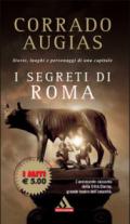 I segreti di Roma. Storie, luoghi e personaggi di una capitale