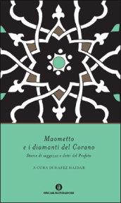 Maometto e i diamanti del Corano. Storie di saggezza e detti del Profeta