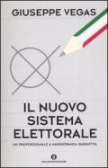 Il nuovo sistema elettorale. Un proporzionale a maggioranza garantita