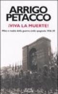 Viva la muerte! Mito e realtà della guerra civila spagnola 1936-39