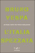 L'Italia spezzata. Un paese a metà tra Prodi e Berlusconi