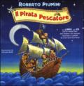 Il pirata pescatore. Con CD audio