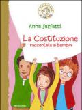 La Costituzione raccontata ai bambini. Ediz. illustrata