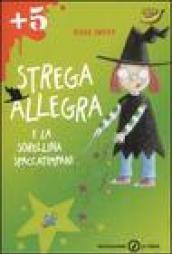 Strega Allegra e la sorellina spaccatimpani