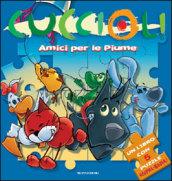 Amici per le piume. Cuccioli! Libro puzzle. Ediz. illustrata