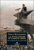 La rivoluzione in camicia nera. Dalle origini al 25 luglio 1943