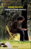 Centro d'igiene mentale. Un cantastorie tra i matti