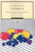 Tuttifrutti. Viaggio tra gli alberi da frutto mediterranei, fra scienza e letteratura