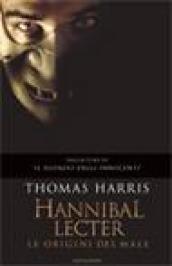 Hannibal Lecter. Le origini del male