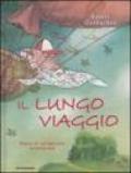 Il lungo viaggio. Storia di un'amicizia avventurosa