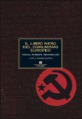 Il libro nero del comunismo europeo. Crimini, terrore, repressione