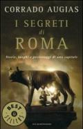 I segreti di Roma: Storie, luoghi e personaggi di una capitale (Oscar bestsellers Vol. 1723)