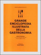 Grande enciclopedia illustrata della gastronomia. Ediz. illustrata