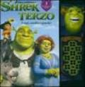 Shrek terzo. Leggi, ascolta e guarda! Con gadget