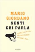 Senti chi parla. Viaggio nell'Italia che predica bene e razzola male