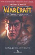 Il pozzo dell'eternità. La guerra degli antichi. Warcraft. 1.