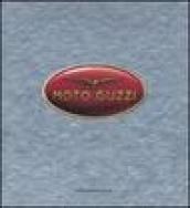 Moto Guzzi. Quando le moto hanno l'anima. Ediz. illustrata