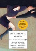 Un materasso nuovo. Racconti di uomini alle prese con amore, impegno e matrimonio