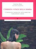 L'energia vitale della donna. Il benessere femminile nella medicina tradizionale cinese