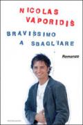 Bravissimo a sbagliare