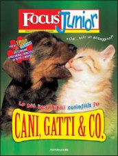 Focus Junior. Le più incredibili curiosità su cani, gatti & co.. Ediz. illustrata