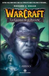 L'abisso. La guerra degli antichi. Warcraft. 3.