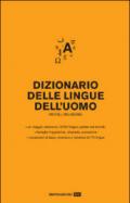 Dizionario enciclopedico delle lingue dell'uomo. Ediz. multilingue