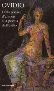 Dalla poesia d'amore alla poesia dell'esilio. Testo latino a fronte: 1