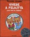 Vivere a Felicittà. Cosa farò da grande? Ediz. illustrata. Con DVD