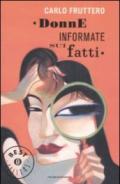 Donne informate sui fatti