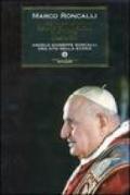 Giovanni XXIII. Angelo Giuseppe Roncalli, una vita nella storia