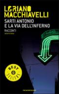 Sarti Antonio e la via dell'inferno: Racconti. Volume terzo (Sarti Antonio. Racconti Vol. 3)