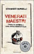 Venerati maestri: Operetta immorale sugli intelligenti d'Italia (Oscar bestsellers Vol. 1778)