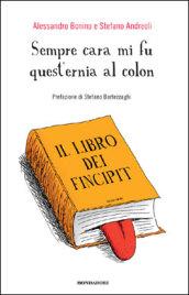 Sempre cara mi fu quest'ernia al colon. Il libro dei Fincipit