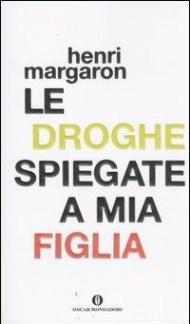 Le droghe spiegate a mia figlia