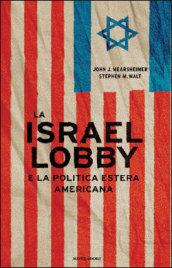 La Israel lobby e la politica estera americana